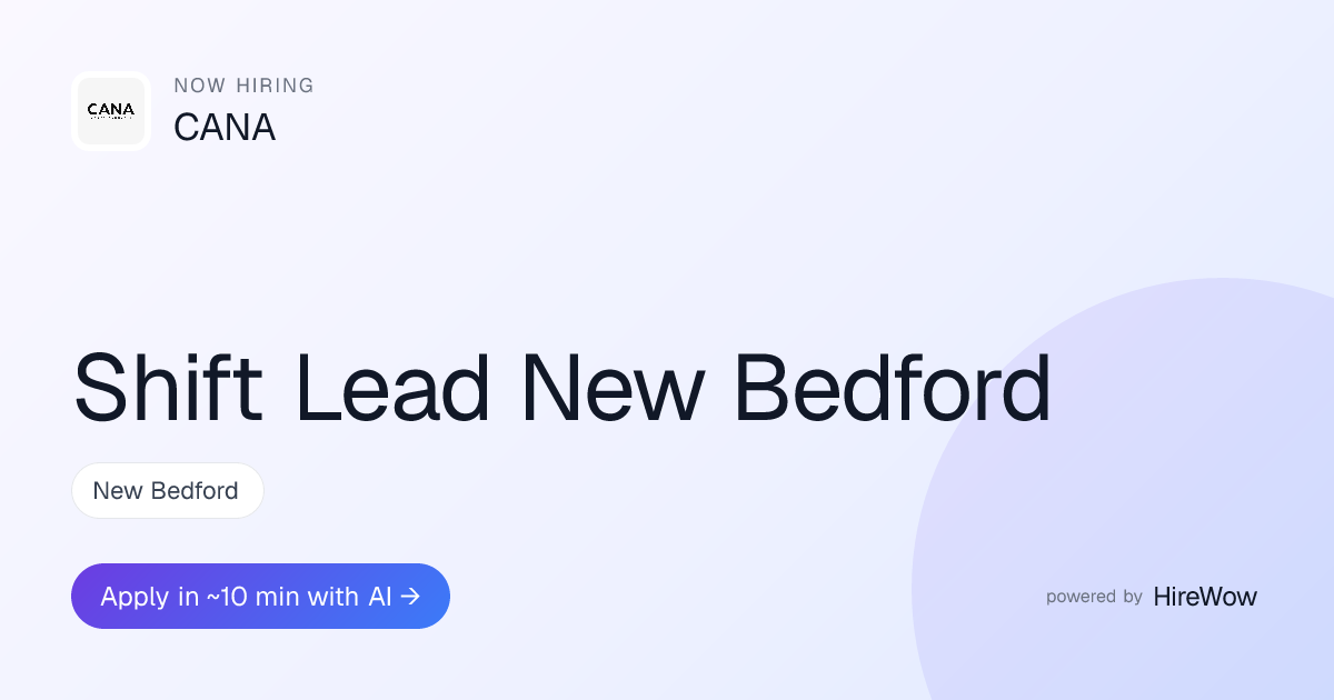 Shift Lead New Bedford – CANA – New Bedford | HireWow